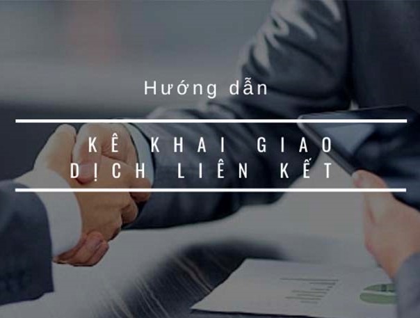 Hướng dẫn lập tờ khai giao dịch liên kết