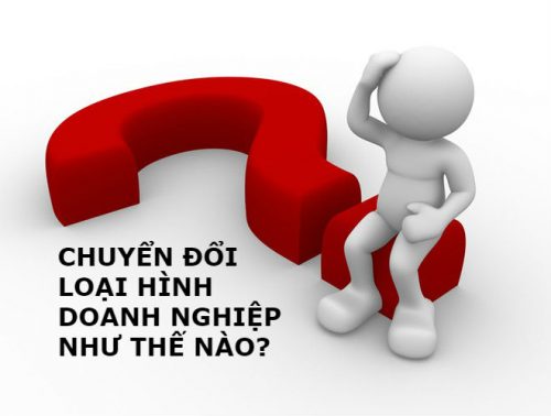 Thủ tục chuyển đổi loại hình doanh nghiệp